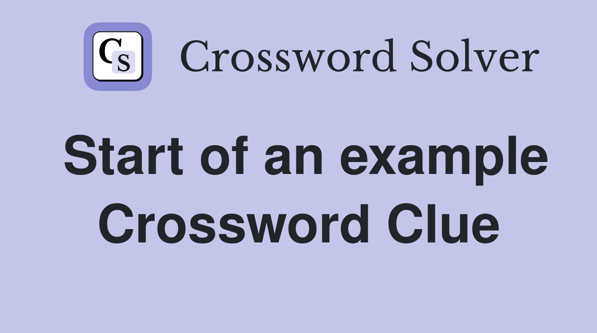 Start of an example Crossword Clue