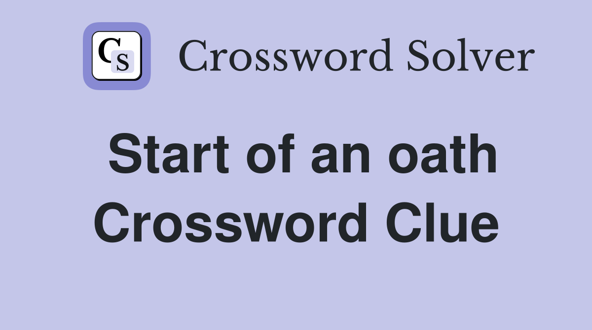 Start of an oath Crossword Clue
