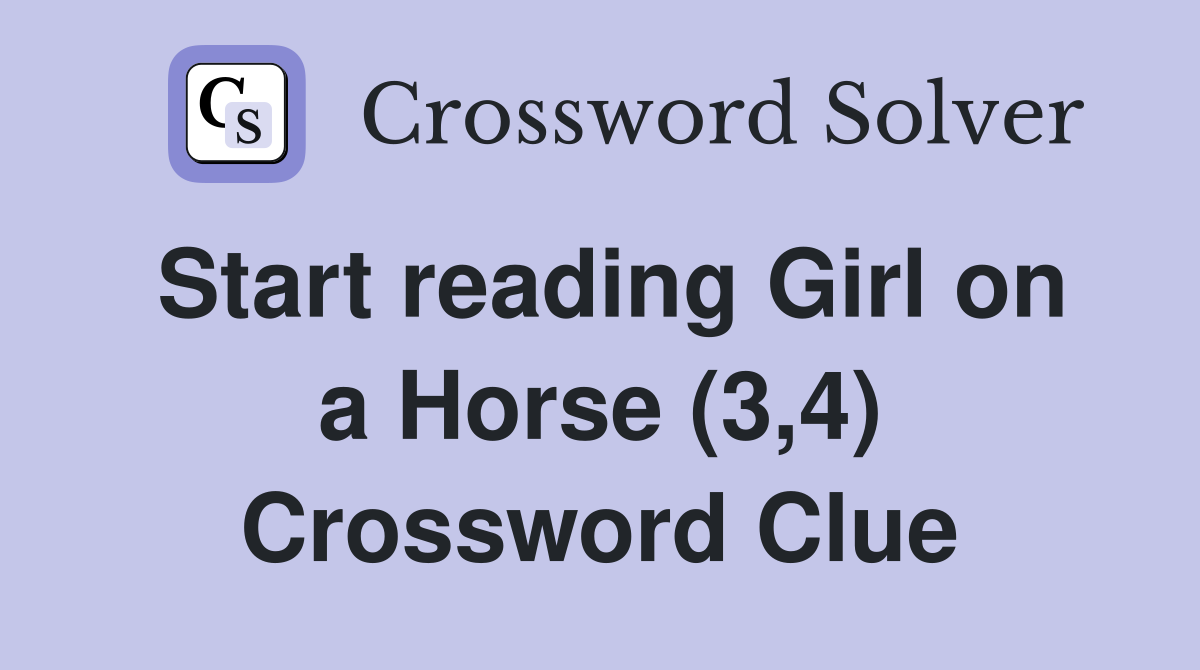 Start reading Girl on a Horse (3,4) Crossword Clue