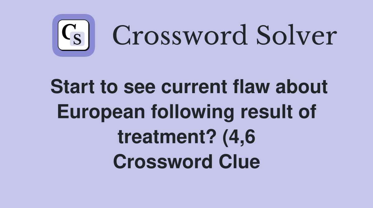 Start to see current flaw about European following result of treatment Start to see current flaw about European following result of treatment