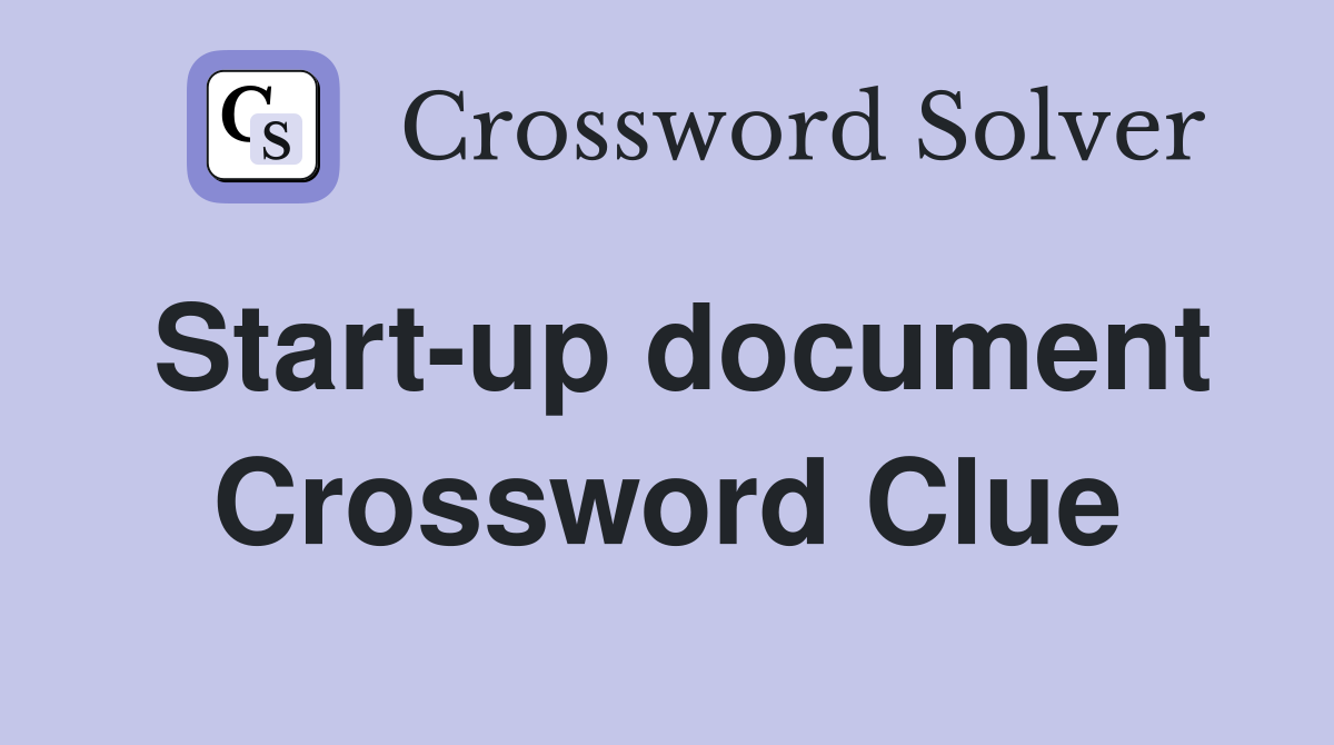 Start-up document Crossword Clue