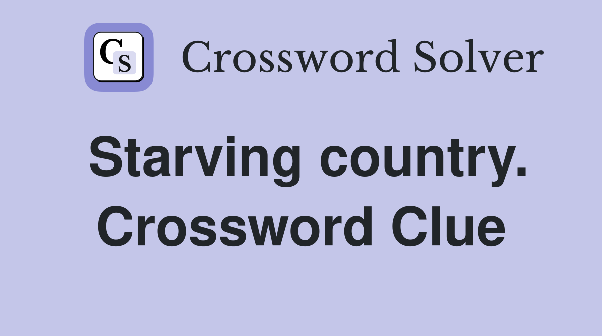 Starving country. Crossword Clue