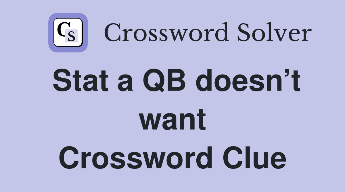 Stat a QB doesn’t want Crossword Clue