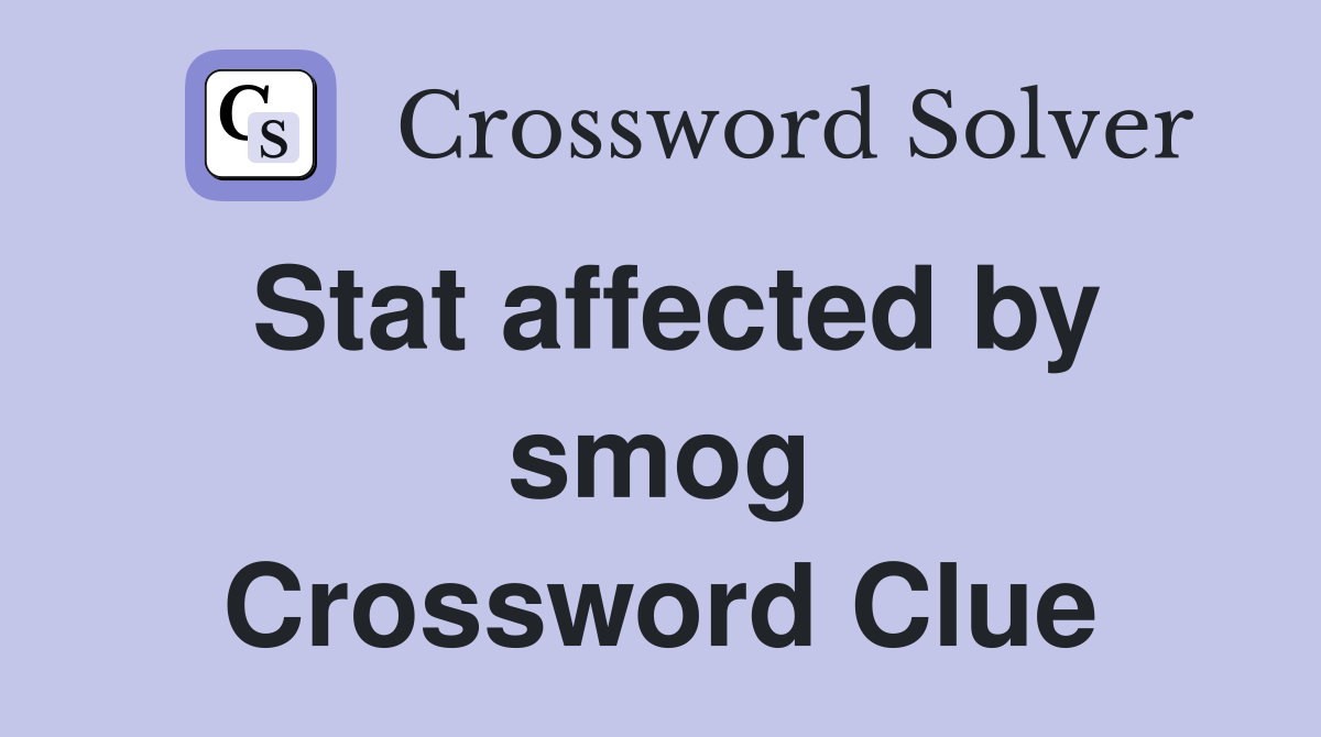 Stat affected by smog Crossword Clue