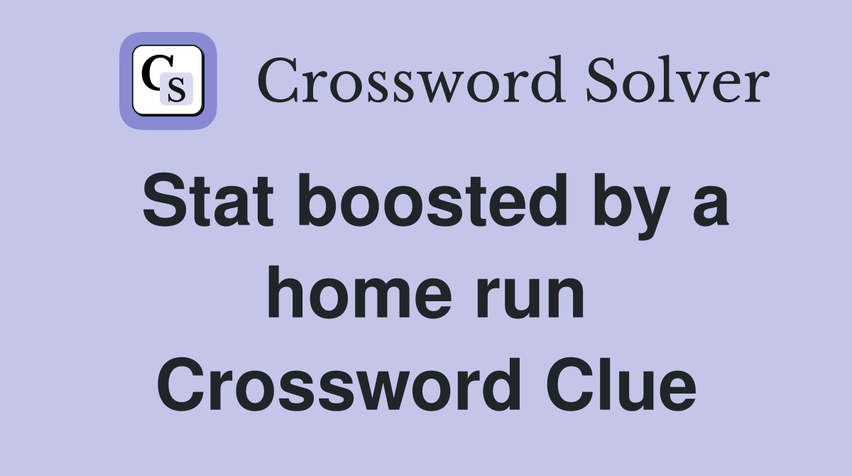 Stat boosted by a home run Crossword Clue