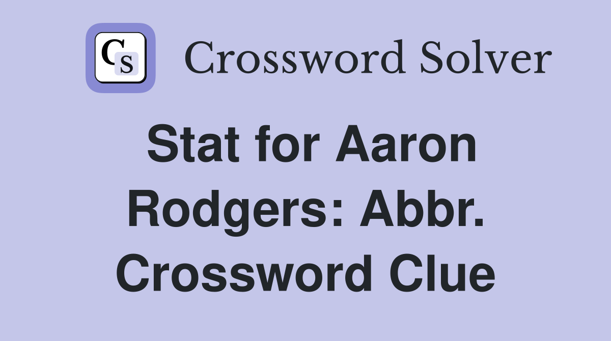 Stat for Aaron Rodgers: Abbr. Crossword Clue