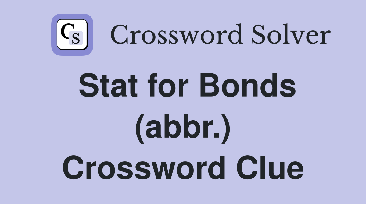 Stat for Bonds (abbr.) Crossword Clue