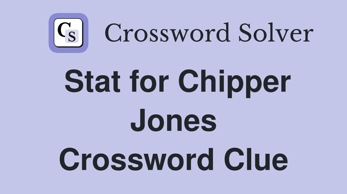 Stat for Chipper Jones Crossword Clue