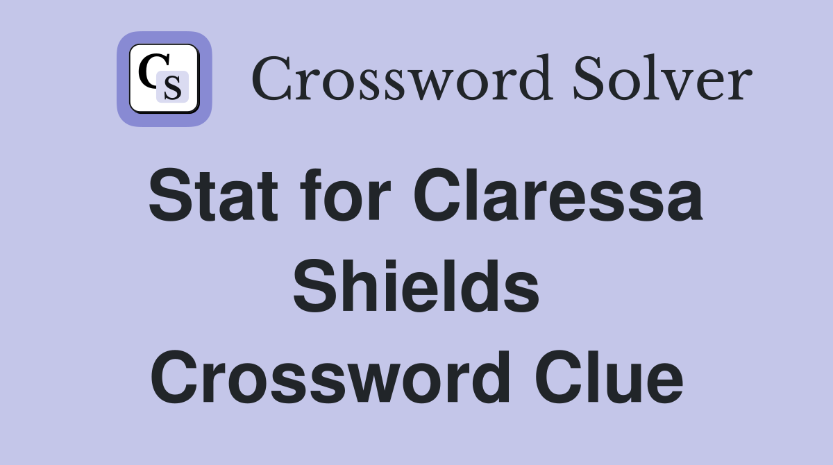 Stat for Claressa Shields Crossword Clue