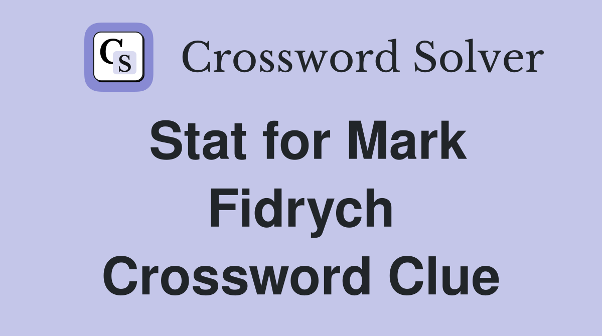 Stat for Mark Fidrych Crossword Clue