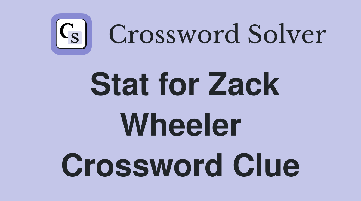 Stat for Zack Wheeler Crossword Clue