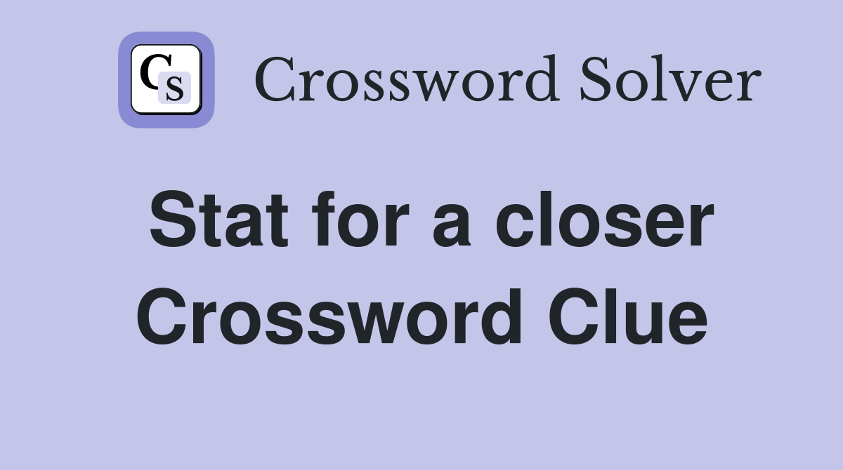 Stat for a closer Crossword Clue