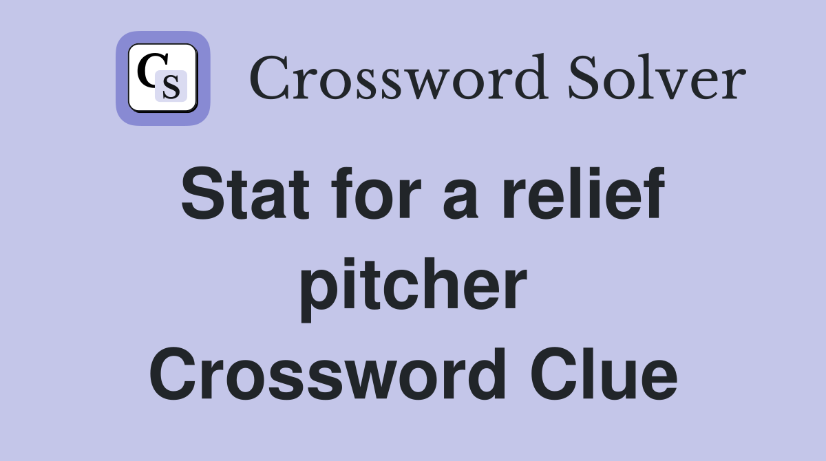 Stat for a relief pitcher Crossword Clue