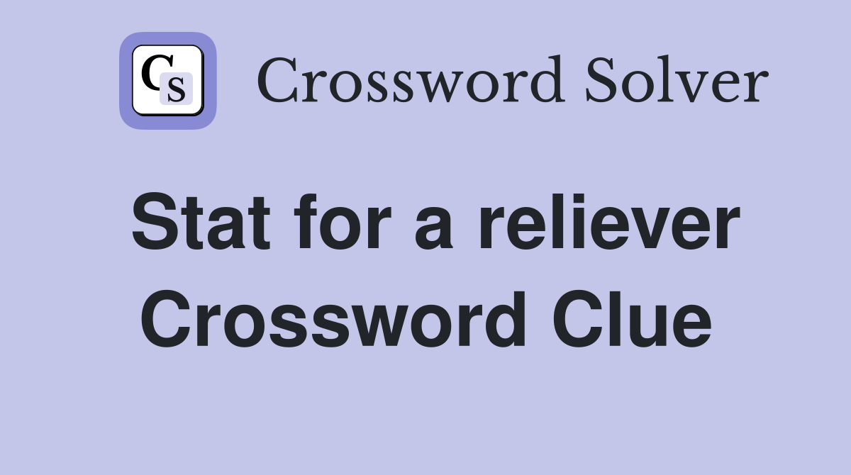 Stat for a reliever Crossword Clue