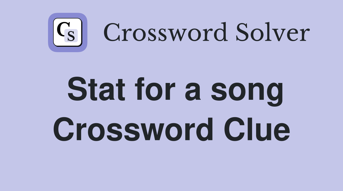Stat for a song Crossword Clue