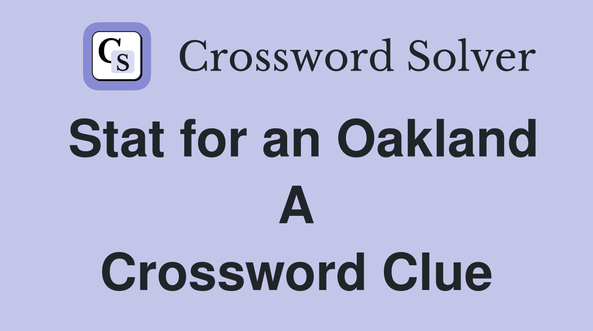 Stat for an Oakland A Crossword Clue