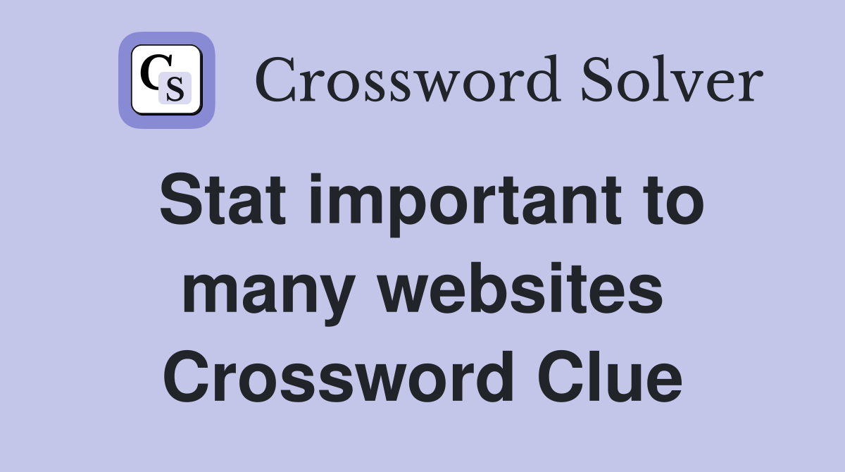 Stat important to many websites Crossword Clue