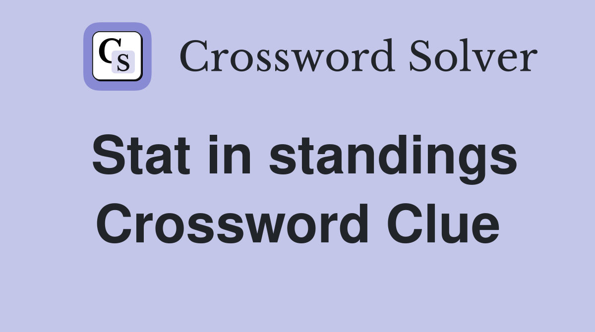 Stat in standings Crossword Clue