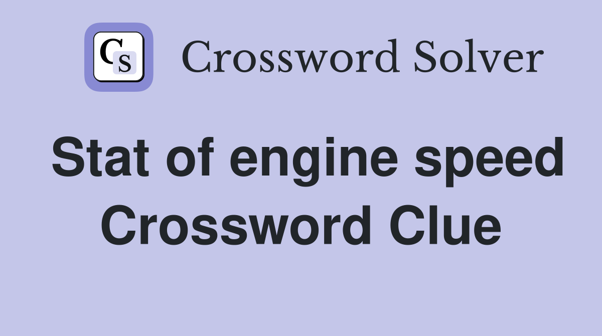 Stat of engine speed Crossword Clue