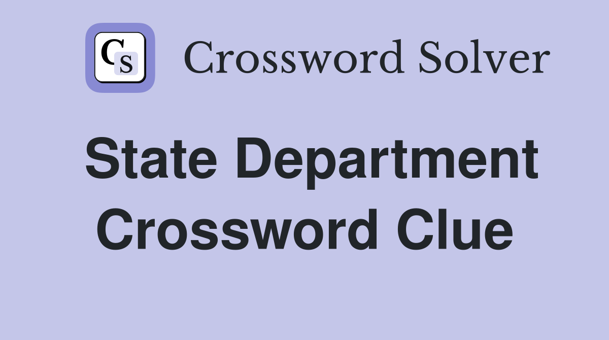 State Department Crossword Clue