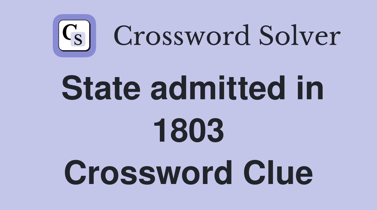 State admitted in 1803 Crossword Clue