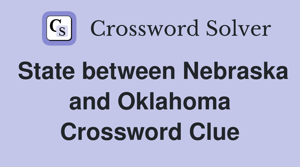 State between Nebraska and Oklahoma Crossword Clue