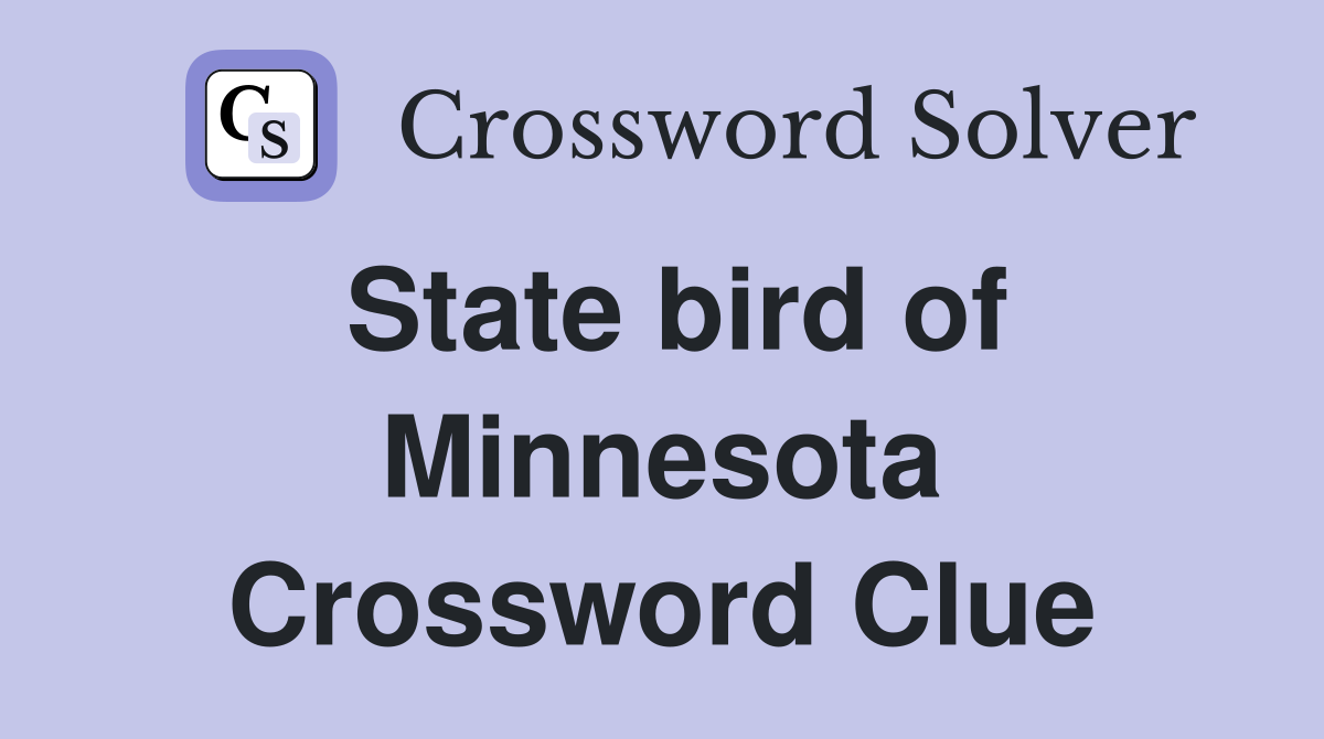 State bird of Minnesota Crossword Clue