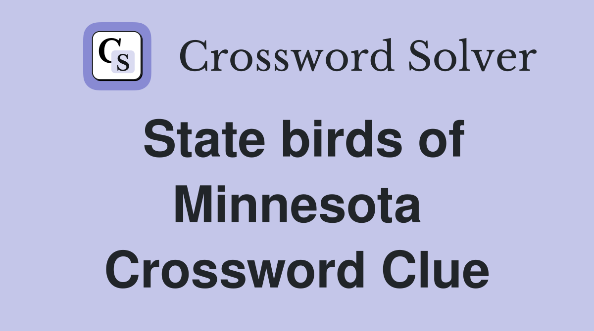 State birds of Minnesota Crossword Clue