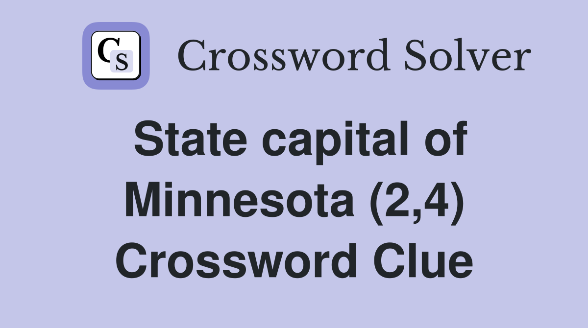 State capital of Minnesota (2,4) Crossword Clue