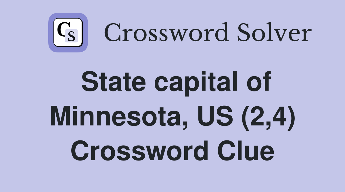 State capital of Minnesota, US (2,4) Crossword Clue
