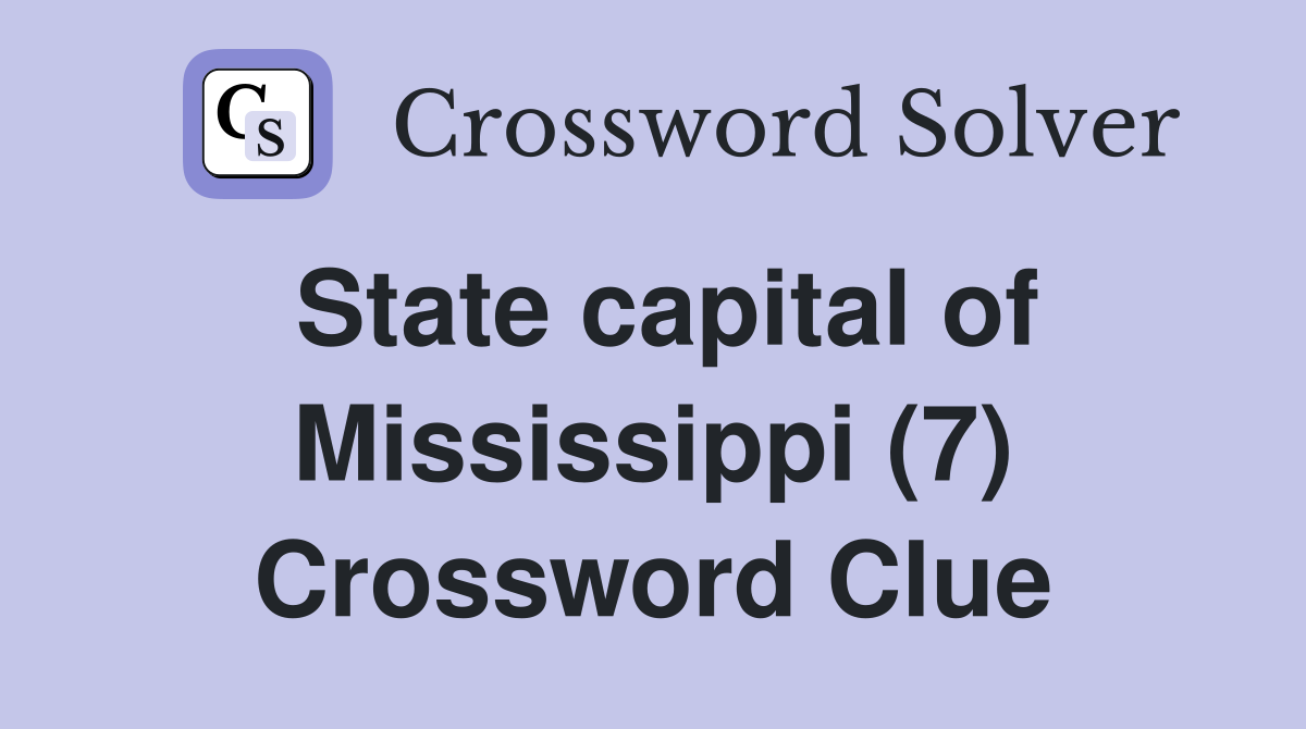 State capital of Mississippi (7) Crossword Clue
