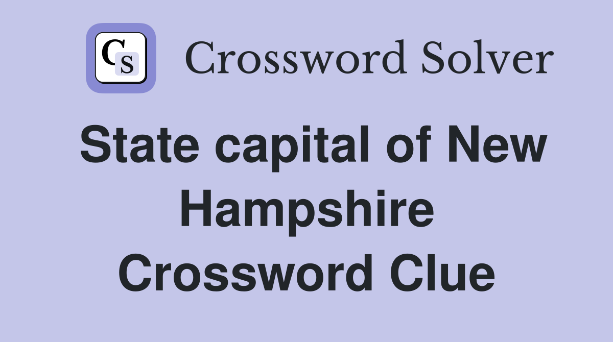 State capital of New Hampshire Crossword Clue