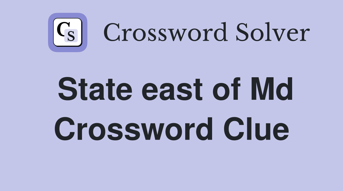 State east of Md Crossword Clue