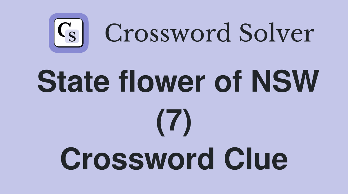 State flower of NSW (7) Crossword Clue