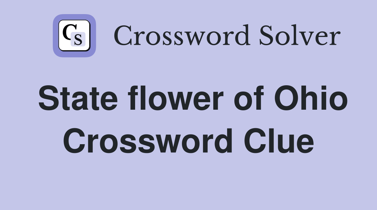 State flower of Ohio Crossword Clue