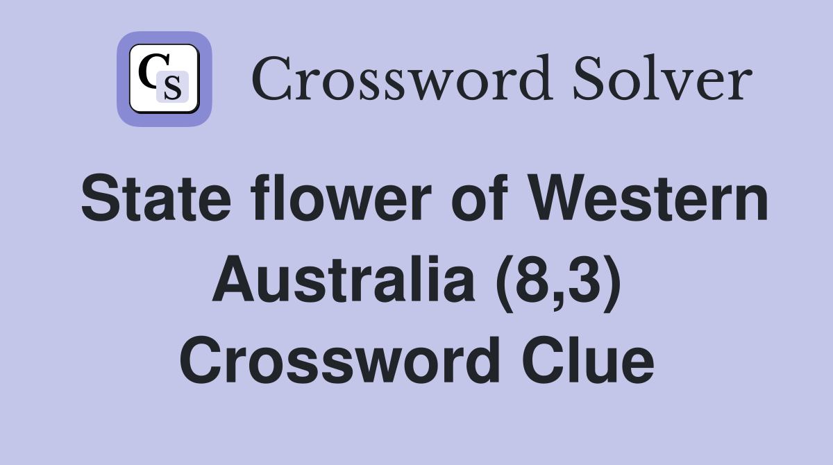 State flower of Western Australia (8,3) Crossword Clue