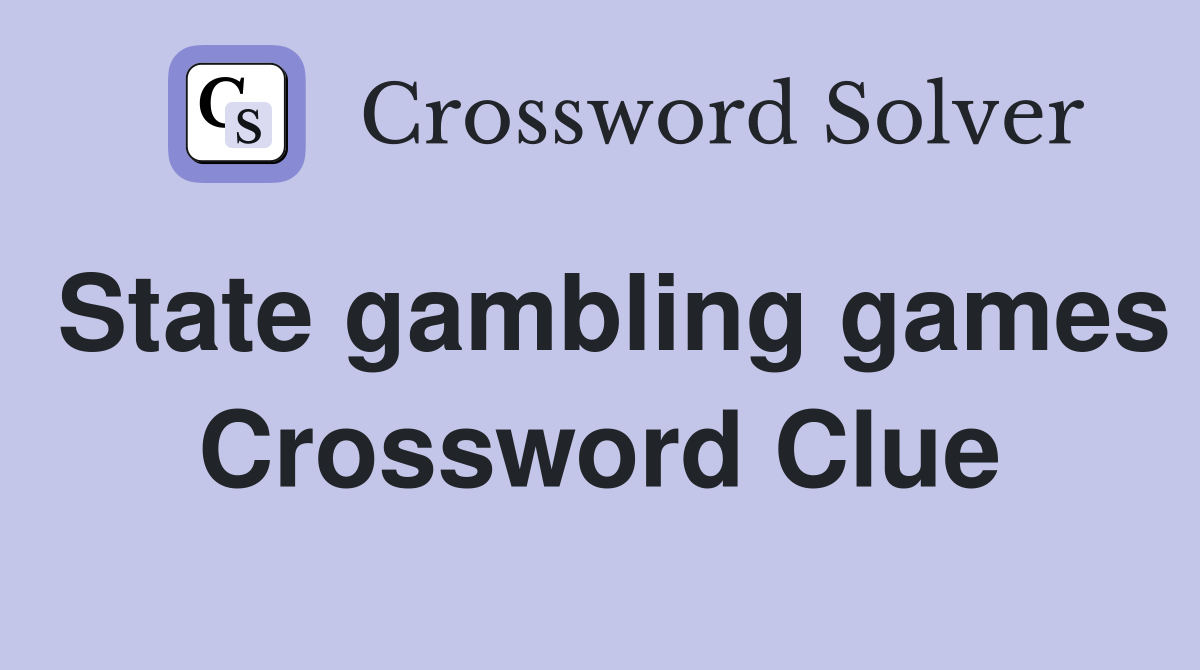 State gambling games Crossword Clue