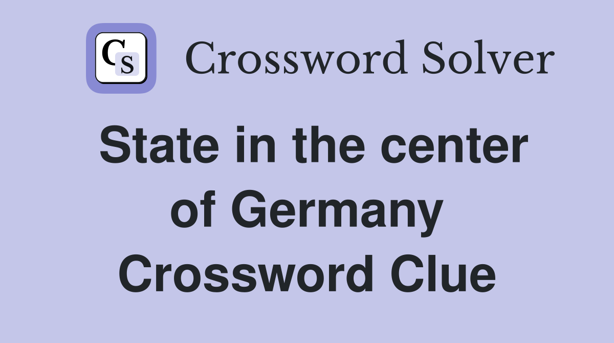 State in the center of Germany Crossword Clue