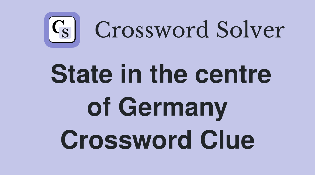 State in the centre of Germany Crossword Clue