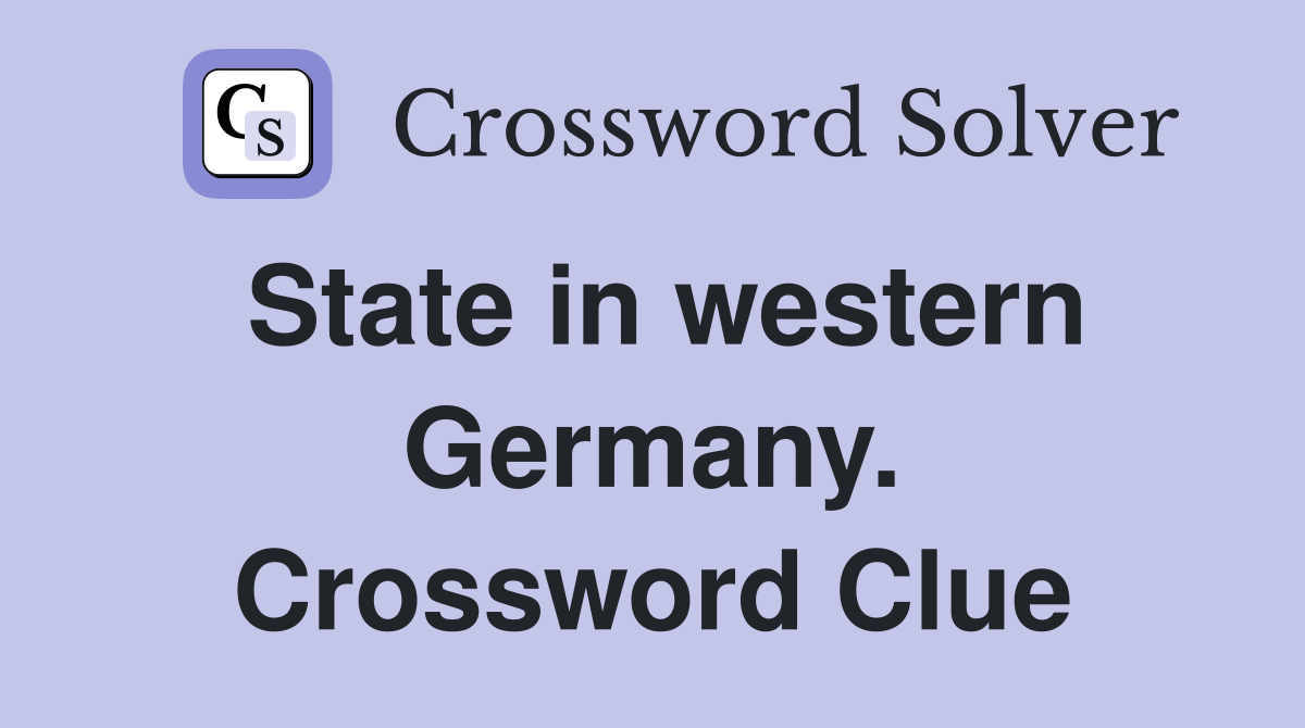 State in western Germany. Crossword Clue