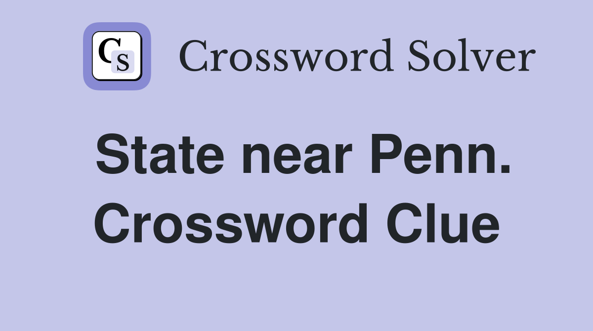 State near Penn. Crossword Clue