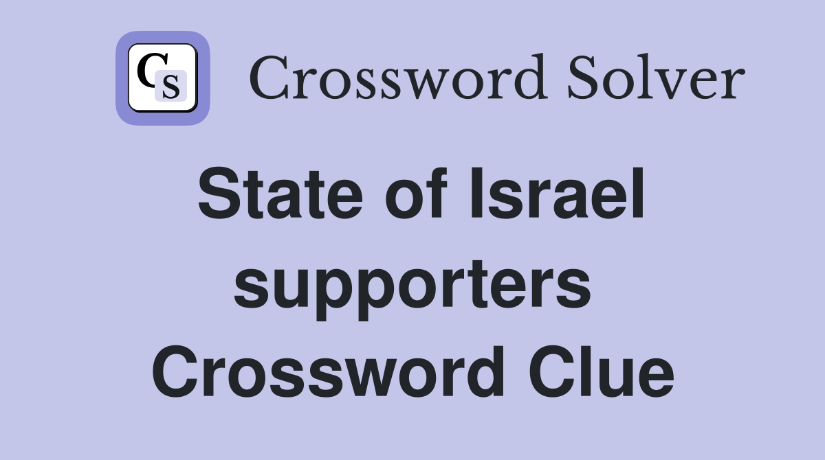 State of Israel supporters Crossword Clue