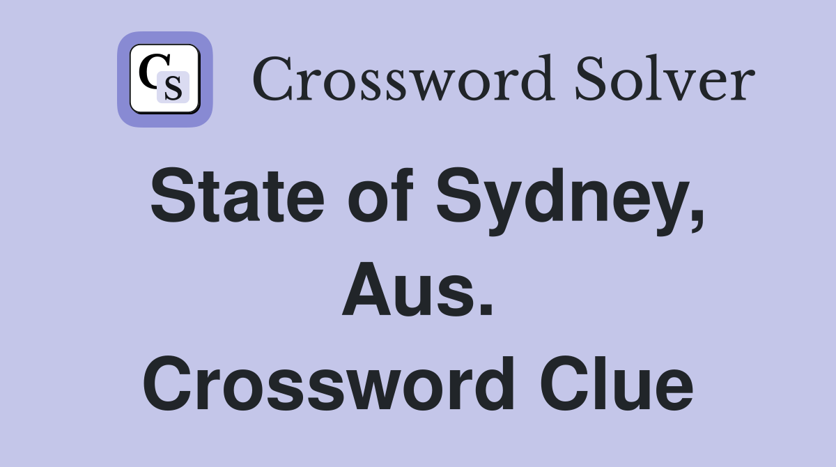 State of Sydney, Aus. Crossword Clue