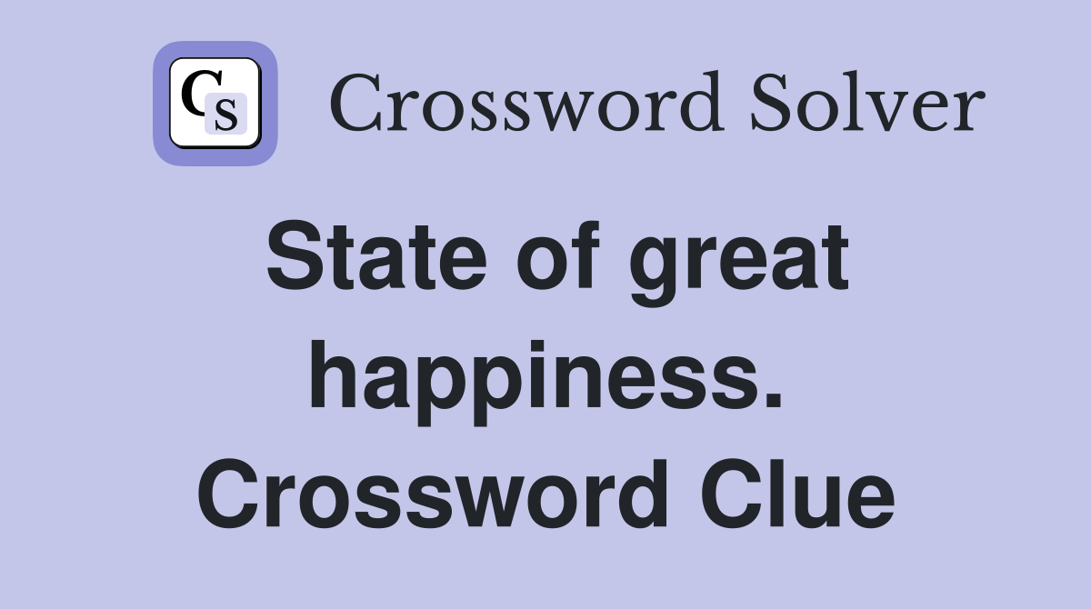 State of great happiness. Crossword Clue