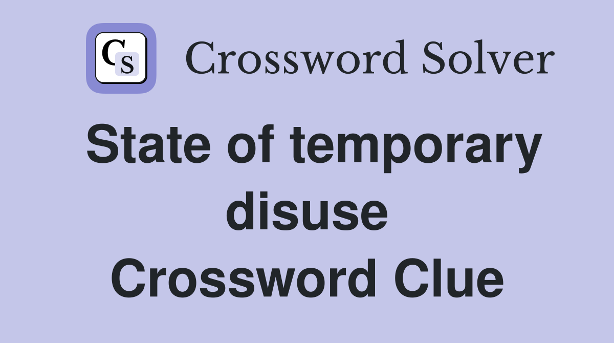 State of temporary disuse Crossword Clue