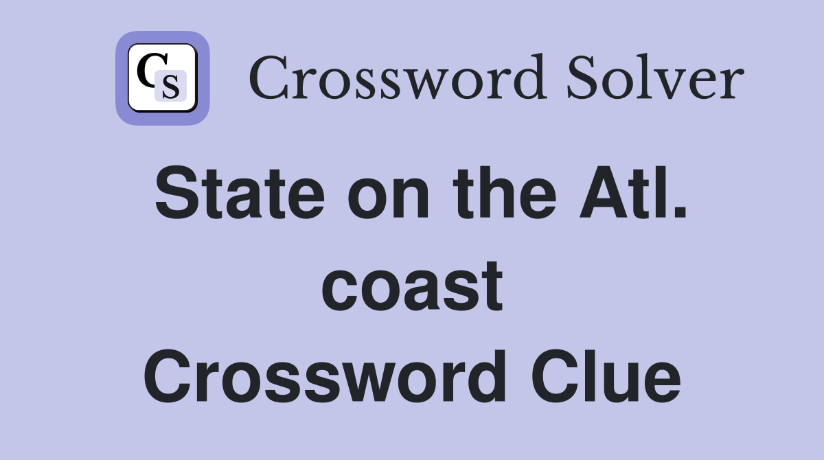 State on the Atl. coast Crossword Clue