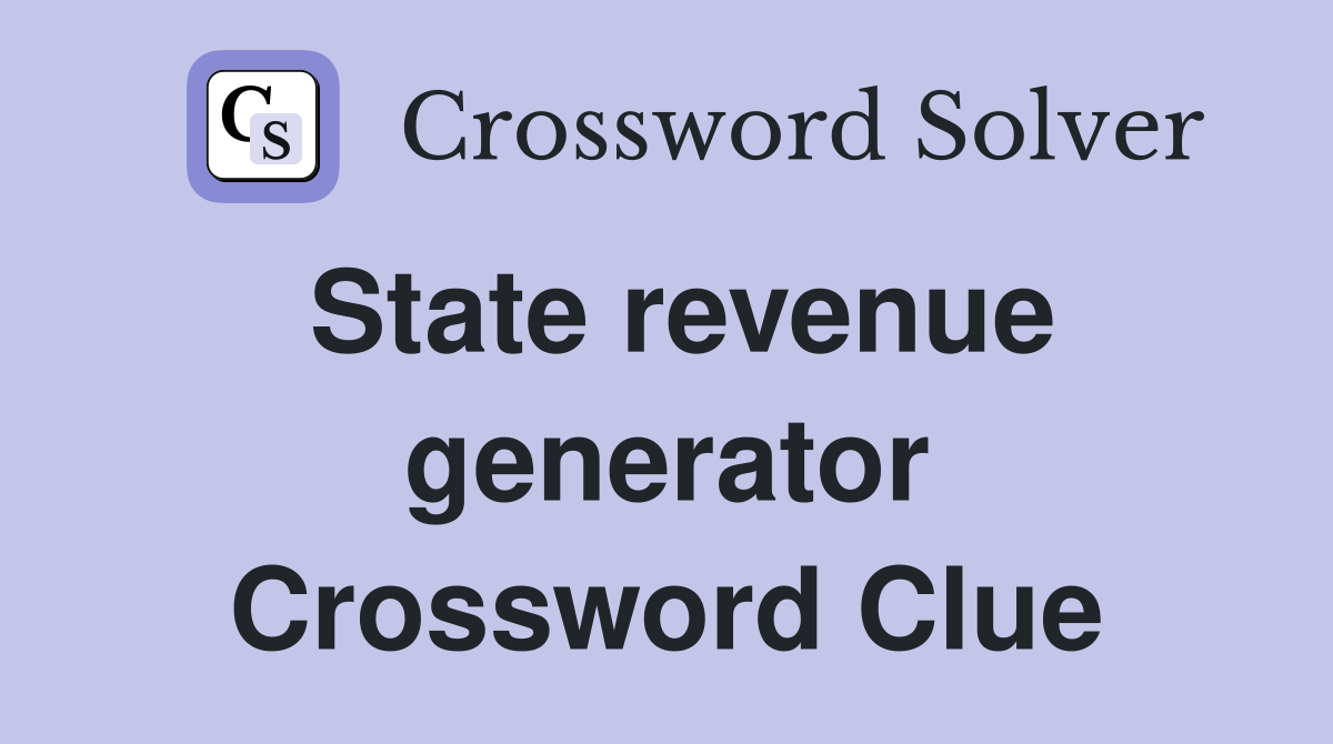 State revenue generator Crossword Clue