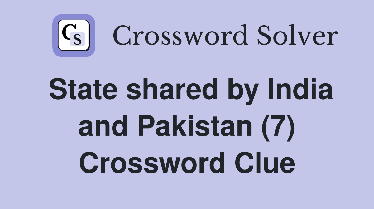 State shared by India and Pakistan (7) Crossword Clue
