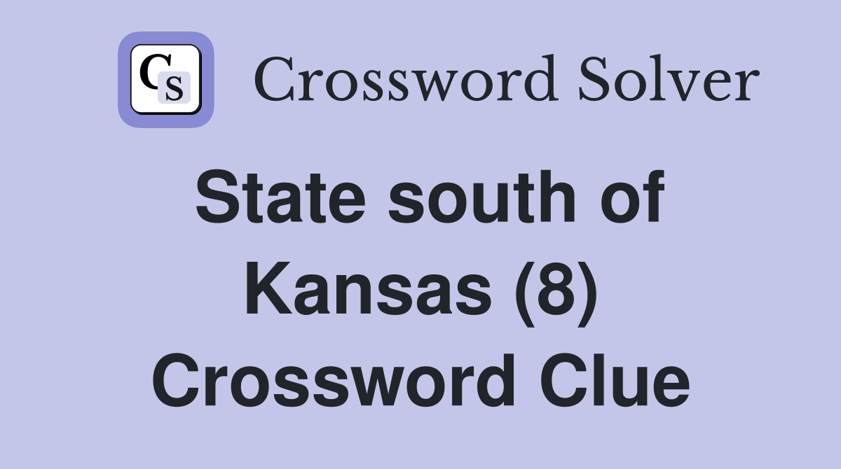 State south of Kansas (8) Crossword Clue