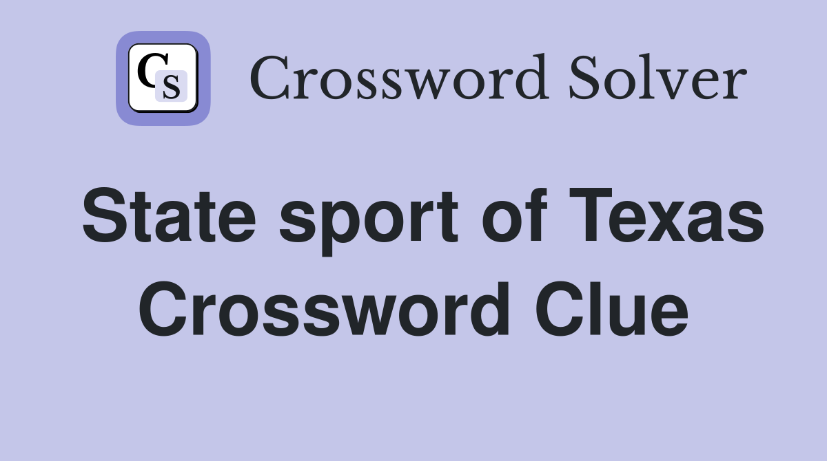 State sport of Texas Crossword Clue